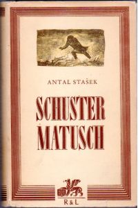 Schuster Matusch und seine Freunde.   - Deutsch von Erhard Bittner.
