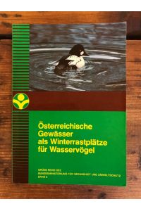 Österreichische Gewässer als Winterrastplätze für Wasservögel  - Auswertung der Mittwinterzählung 1970-1983 der Österreichischen Gesellschaft f. Vogelkunde,