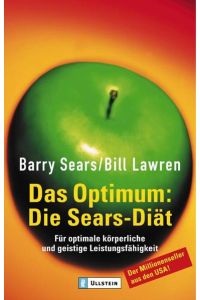 Das Optimum: Die Sears-Diät: Für optimale körperliche und geistige Leistungsfähigkeit