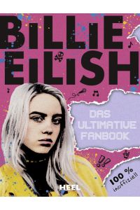 Billie Eilish: Das ultimative Fanbook  - 100 % inoffiziell