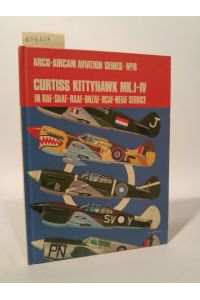 Curtiss Kittyhawk MKI-IV in RAF-SAAF-RAAF-RNZAF-RCAF-NEIAF service  - (Arco-Aircam aviation series, no. 6)