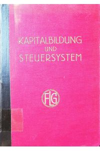 Kapitalbildung und Steuersystem.   - Verhandlungen und Gutachten der Konferenz von Eilsen, Oktober 1929. - 2..
