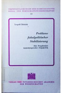 Probleme fiskalpolitischer Stabilisierung.   - e. Prozessanalyse konjunkturgerechter Fiskalpolitik.