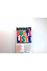 Rowohlts bunte Liste.   - Verantwortl. für d. dt. Beitr.: Christine Brinck. Übers. u. Red.: Niko Hansen ...