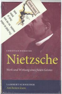 Nietzsche. Werk und Wirkung eines freien Geistes.