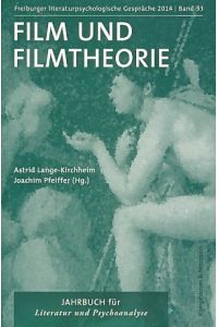Film und Filmtheorie.   - Freiburger Literaturpsychologische Gespräche Bd. 33.