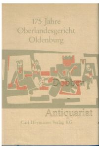175 Jahre Oberlandesgericht Oldenburg. 1814 Oberappellationsgericht. Oberlandesgericht 1989.   - Festschrift.