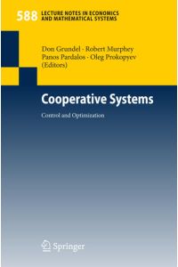Cooperative Systems: Control and Optimization (Lecture Notes in Economics and Mathematical Systems, Vol. 588).