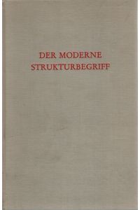 Der moderne Strukturbegriff: Materialien zu seiner Entwicklung.   - Wege der Forschung ; Bd. 155.