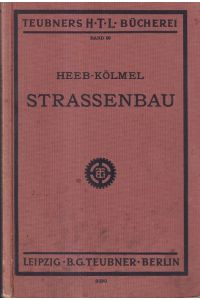 Strassenbau  - Teubners HTL Bücherei ;  Band 90.