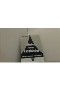 Bubis contra Fassbinder. Ein Theaterkrach in Frankfurt.