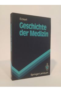 Geschichte der Medizin [Neubuch]  - Springer Lehrbuch