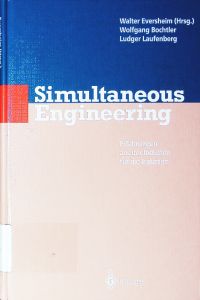 Simultaneous engineering.   - Erfahrungen aus der Industrie für die Industrie.