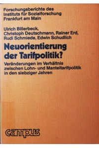 Neuorientierung der Tarifpolitik?  - Veränderungen im Verhältnis zwischen Lohn- u. Manteltarifpolitik in d. 70er Jahren.