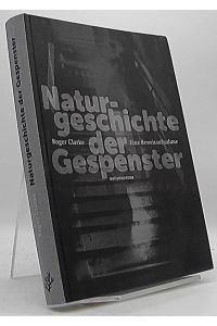 Naturgeschichte der Gespenster. Eine Beweisaufnahme.