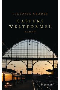 Caspers Weltformel  - Roman