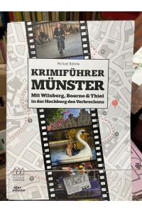 Krimiführer Münster : Mit Wilsberg, Boerne & Thiel in der Hochburg des Verbrechens.