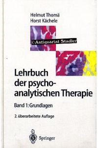 Lehrbuch der psychoanalytischen Therapie. Band 1: Grundlagen.