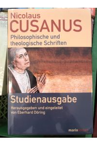 Nicolaus Cusanus.   - Philosophische und theologische Schriften - Studienausgabe.