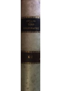 Repertoire des Sources Historiques du Moyen Age: Topo-Bibliographie: II. PARTIE: K - Z.