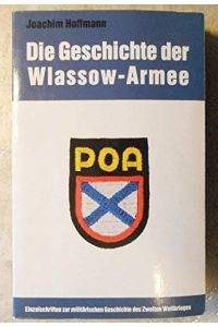Die Geschichte der Wlassow-Armee.   - Einzelschriften zur militärischen Geschichte des Zweiten Weltkrieges ; 27