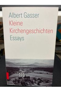 Kleine Kirchengeschichten : Essays.   - Edition NZN bei TVZ