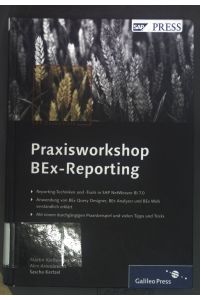 Praxisworkshop BEx-Reporting.   - SAP PRESS; SAP essential.