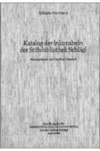 Katalog der Inkunabeln der Stiftsbibliothek Schlägl. Neu bearbeitet von Heribert Hummel. Eine Festgabe für Herrn Dipl. -Ing. Florian Pröll, Abt des Stiftes Schlägl (seit 1958). (= Schlägler Schriften 8)