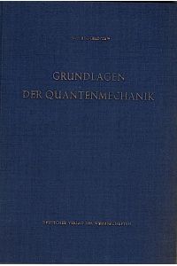 Grundlagen der Quantenmechanik / D. I. Blochinzew. Übers. : Detlof Lyons