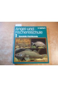 Angel- und Fischereischule : 3) Spezielle Fischkunde - Süßwasserfische