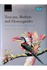 Toucans, Barbets and Honeyguides. Ramphastidae, Capitonidae and Indicatoridae