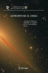 Astrophysical Disks: Collective and Stochastic Phenomena.   - (=Astrophysics and Space Science Library; Vol. 337).