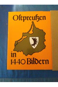 Ostpreußen in 1440 Bildern.