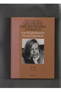 Geschichte der deutschen Literatur vom 18. Jahrhundert bis zur Gegenwart; Teil: Bd. 3. , 1918 - 1980.   - unter Mitw. von Kurt Bartsch ...