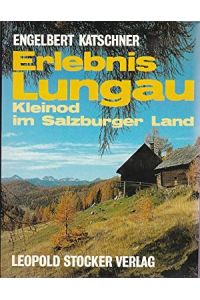 Erlebnis Lungau  - Kleinod im Salzburger Land.