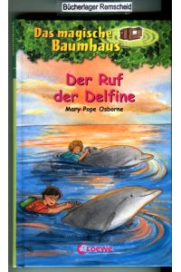 Das magische Baumhaus 9 - Der Ruf der Delfine: Kinderbuch über das Leben im Meer für Mädchen und Jungen ab 8 Jahre