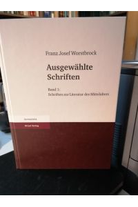 Ausgewählte Schriften. Bd. 1. , Schriften zur Literatur des Mittelalters.