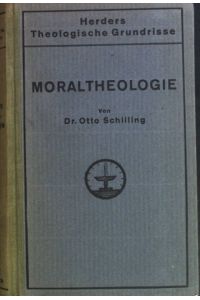 Moraltheologie  - Herders Theologische Grundrisse.
