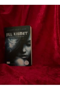 Saintcrow, Lilith: Jill Kismet; Teil: 1. , Dämonenmal  - Dämonenmal