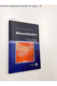 Kulturelle Dynamiken/Cultural Dynamics / Memorialisation (Wissenschaft und Kunst, Band 28)