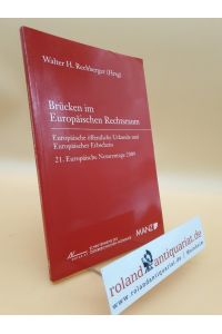 Brücken im Europäischen Rechtsraum: Europäische öffentliche Urkunde und Europäischer Erbschein. 21. Europäische Notarentage 2009. (Schriftenreihe des Österreichischen Notariats (NOT))
