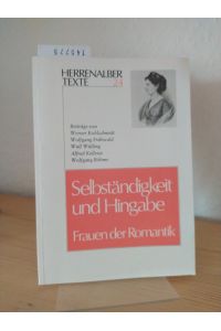 Selbständigkeit und Hingabe. Frauen der Romantik. [Herausgegeben von Wolfgang Böhme]. (= Herrenalber Texte, 24). Beiträge von Werner Kohlschmidt, Wolfgang Frühwald, Wulf Wülfing, Alfred Kelletat, Wolfgang Böhme.