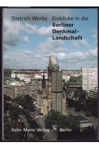 Einblicke in die Berliner Denkmal-Landschaft