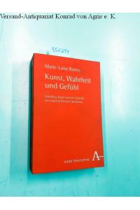 Kunst, Wahrheit und Gefühl: Schelling, Hegel und die Ästhetik des angelsächsischen Idealismus (Alber-Reihe Philosophie)