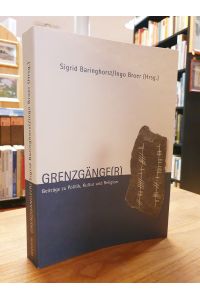 Grenzgänge(r) - Beiträge zu Politik, Kultur und Religion - Festschrift für Gerhard Hufnagel zum 65. Geburtstag,
