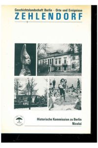 Geschichtslandschaft Berlin. Orte und Ereignisse.   - Band 4.: Zehlendorf. Mit Beiträgen von Diverse Autoren.