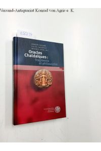 Bibliotheca Chaldaica. / Oracles chaldiques: fragments et philosophie