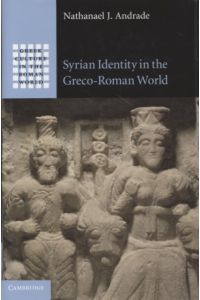 Syrian Identity in the Greco-Roman World (Greek Culture in the Roman World).