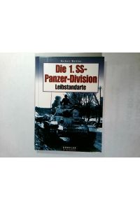 Die 1. SS-Panzer-Division Leibstandarte Adolf Hitler : eine Dokumentation in Wort und Bild.   - Herbert Walther / Dörfler Zeitgeschichte