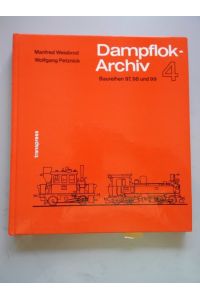 Dampflok-Archiv Band 4 Baureihen 97, 98 und 99 (- Schmalspurlokomotiven Eisenbahn